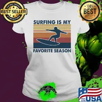 Surfing is my favorite season vintage retro s Ladies tee