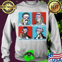 Teddy boozedevelt ben drankin abe drinkin george sloshington American flag veteran Independence day s Sweater