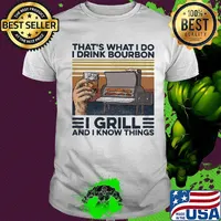 That's What I Do I Drink Bourbon I Grill And I Know Things Hand Cup Glasses Oven Mitts Vintage Retro Shirt