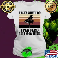 That's what i do i play piano and i know things vintage retro s Ladies tee