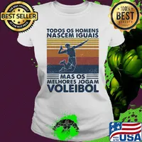 Todos os homens nascem iguais mas os melhores jogam voleibol vintage retro s Ladies tee