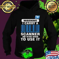 United states postal service waring I carry a scanner and I'm not afraid to use it s Hoodie