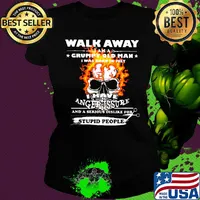 Walk Away I Am A Grumpy Old Man I Have Anger Issure Stupid People Skull Shirt Ladies tee
