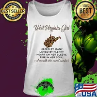 West virginia girl hated by many loved by plenty heart on her sleeve fire in her soul a mouth she can't control leopard s Tank top