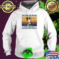You Smell Like Drama And A Headache Please Get Away From Me Girl Bike Vintage Retro Shirt Hoodie