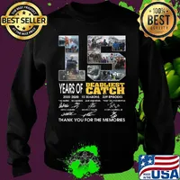 15 years of 2005 2020 15 seasons 239 episodes deadliest catch thank you for the memories signatures s Sweater
