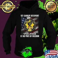 1st cavalry regiment vigilance is the price of freedom american flag independence day s Hoodie