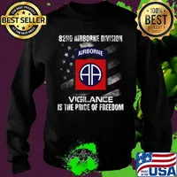 82nd airborne division vigilance is the price of freedom american flag independence day s Sweater