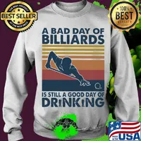 A bad day of billiards is still a good day of drinking vintage retro s Sweater