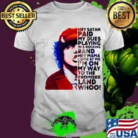 Acdc hey satan paid my dues playing in a rocking band hey mama look at me i'm on my way to the promised land whoo shirt