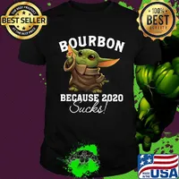 Baby yoda bourbon because 2020 sucks shirt