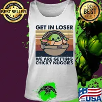 Baby yoda get in loser we are getting chicky nuggies vintage retro s Tank top