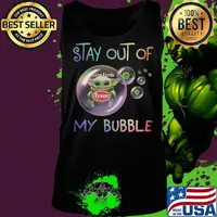 Baby yoda hug tyson foods stay out of my bubble covid-19 s Tank top