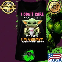 Baby yoda i don't care what day it is i'm grumpy i want dunkin donuts logo s Tank top