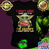 Baby yoda i don't care what day it is i'm grumpy i want frito lay s Ladies tee