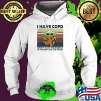Baby yoda i have copd i don't havee the energy to pretend i like you to day vintage retro s Hoodie