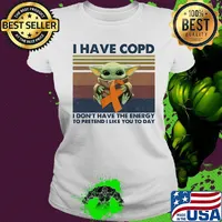 Baby yoda i have copd i don't havee the energy to pretend i like you to day vintage retro s Ladies tee