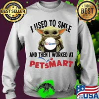 Baby yoda i used to smile and then i worked at petsmart s Sweater