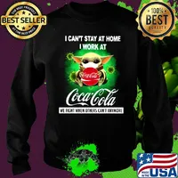 Baby yoda mask i can't stay at home i work at coca cola we fight when others can't anymore covid-19 s Sweater