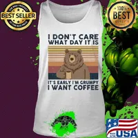Bear i don't care what day it is it's early i'm grumpy i want coffee vintage retro s Tank top