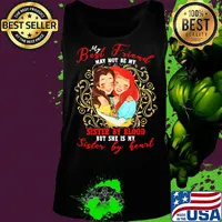 Belle and ariel my best friend may not be my suster by blood but she is my sister by heart s Tank top
