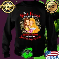 Belle and cinderella my best friend may not be my suster by blood but she is my sister by heart s Sweater
