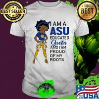 Betty boop i am a asu educated queen and i am proud of my roots shirt