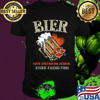 Bier gib deinem hirn einen abend frei rose shirt
