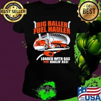 Big baller fuel hauler loaded with gas and haulin ass s Ladies tee