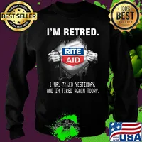 Blood insides rite aid i'm retired i was tired yesterday and i'm tired again today s Sweater