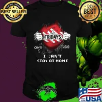 Blood insides tgi fridays covid-19 2020 i can't stay at home shirt