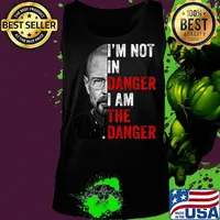 Breaking bad i'm not in danger i am the danger s Tank top