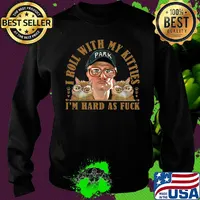 Bubbles trailer park boys i roll with my kitties i'm hard as fuck cats s Sweater