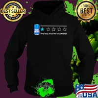 Bud Light very bod would not recommend s Hoodie