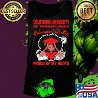 California university of pennsylvania educated queen proud of my roots s Tank top