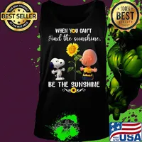 Charlie brown and snoopy sunflowers when you can't find the sunshine be the sunshine s Tank top