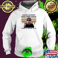 Chicks cannot hold their smoke that's what it is vintage retro s Hoodie