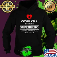 Covid CMA because superhero isn't an official job title s Hoodie
