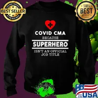 Covid CMA because superhero isn't an official job title s Sweater
