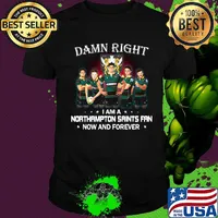 Damn right i am a northampton saints football fan now and forever stars shirt