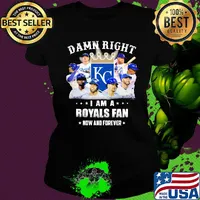 Damn right i am a royals fan now and forever stars s Ladies tee