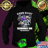 Damn right i am a seahawks football fan now and forever stars s Hoodie