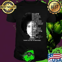 Dearly beloved we are gathered here today to get through this things called life prince 1958 2016 thank you for the memories signatures shirt