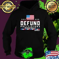 Defund politicians patriotically correct american flag independence day stars s Hoodie