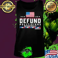Defund politicians patriotically correct american flag independence day stars s Tank top