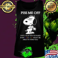 Disney snoopy piss me off i will slap you so hard even google won't be able to find you s Tank top