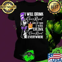 Dr seuss i will drink crown royal here or there i will drink crown royal everywhere s Ladies tee
