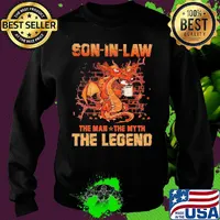 Dragon drink coffee son in law the man the myth the legend s Sweater