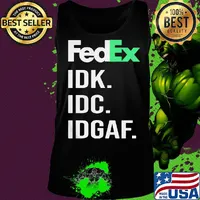 Fedex idk idc idgaf s Tank top