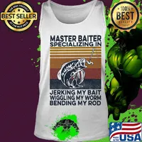 Fishing master baiter specializing in jerking my bait wiggling my worm bending my rod vintage retro s Tank top